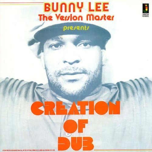 Creation Of Dub by Bunny Lee