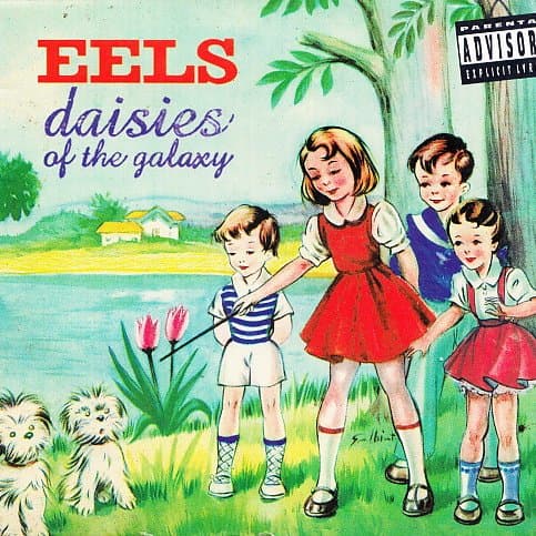 Daisies Of The Galaxy by Eels
