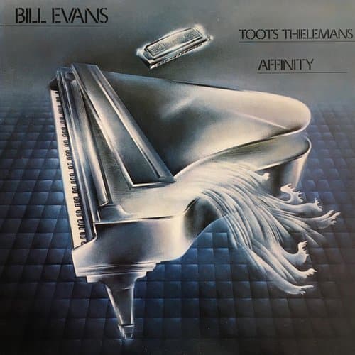 Affinity by Bill Evans / Toots Thielemans