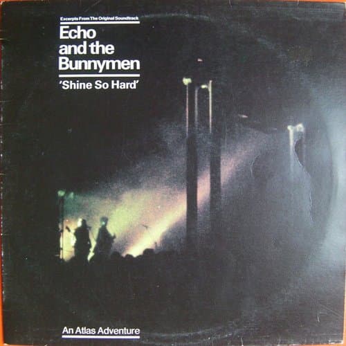 Shine So Hard by Echo & The Bunnymen