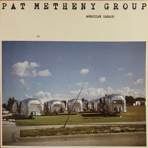 American Garage by Pat Metheny Group